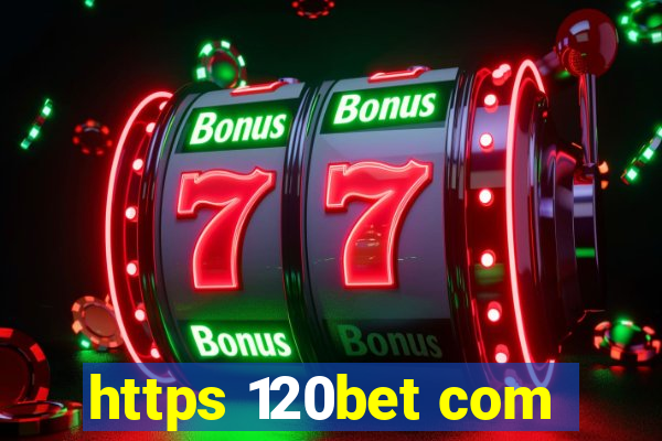 https 120bet com